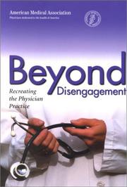Cover of: Beyond disengagement: recreating the physician practice