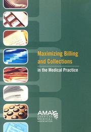 Cover of: Maximizing Billing and Collections in the Medical Practice