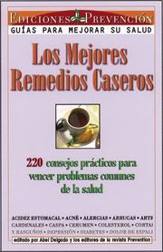 Cover of: Los mejores remedios caseros: 550 consejos prácticos para vencer problemas comunes de la salud