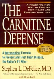 Cover of: The Carnitine Defense: An All-Natural Nutraceutical Formula to Prevent Heart Disease, Control Diabetes and Help You Stay Healthy