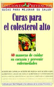 Cover of: Curas para el colesterol alto: 40 maneras de cuidar su corazón y prevenir enfermedades