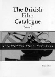 Cover of: The British Film Catalogue, Volume 2: Non-Fiction Film, 1888-1994
