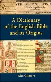 Cover of: A dictionary of the English Bible and its origins