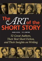 Cover of: The Art of the Short Story by [edited by] Dana Gioia ; R.S. Gwynn.