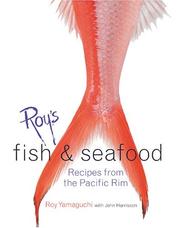 Cover of: Roy's Fish & Seafood: Recipes From The Pacific Rim