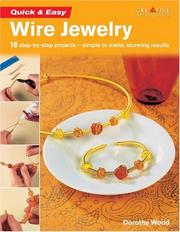 Cover of: Quick & Easy Wire Jewelry by Dorothy Wood