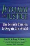 Judaism and Justice by Sid Schwarz