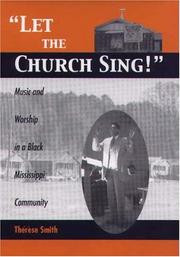 Let the church sing! : music and worship in a black Mississippi community