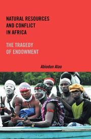 Natural resources and conflict in Africa : the tragedy of endowment