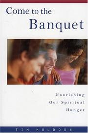 Cover of: Come to the Banquet: Nourishing Our Spiritual Hunger