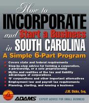Cover of: How to incorporate and start a business in South Carolina by J. W. Dicks