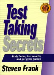 Cover of: Test taking secrets: study better, test smarter, and get great grades