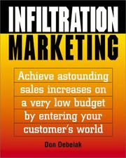 Cover of: Infiltration marketing: achieve astounding sales increases on a very low budget by entering your customer's world