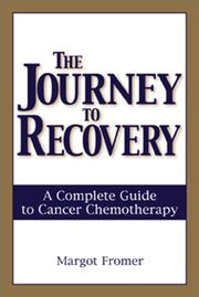 Cover of: The journey to recovery: a complete guide to cancer chemotherapy