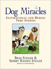 Cover of: Dog Miracles: Inspirational and Heroic True Stories
