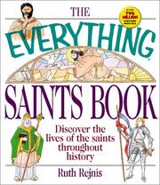 Cover of: The Everything Saints Book: Discover the Lives of the Saints Throughout History (Everything Series)