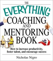 Cover of: The Everything Coaching and Mentoring Book by Nicholas Nigro