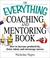 Cover of: The Everything Coaching and Mentoring Book