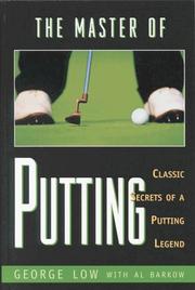 Cover of: The Master of Putting: Classic Secrets of a Putting Legend