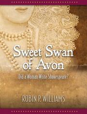 Sweet swan of Avon : did a woman write Shakespeare?