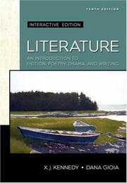 Cover of: Literature: An Introduction to Fiction, Poetry, and Drama by X. J. Kennedy, Dana Gioia