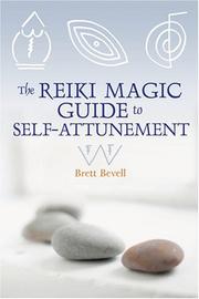 The Reiki magic guide to self-attunement by Brett Bevell