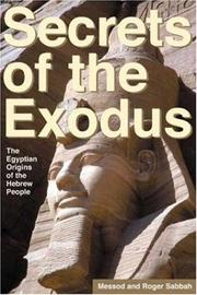 Cover of: Secrets of the Exodus: The Egyptian Origins of the Hebrew People