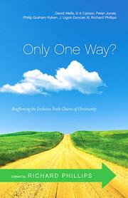 Cover of: Only One Way?: Reaffirming the Exclusive Truth Claims of Christianity