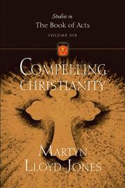 Cover of: Compelling Christianity (Studies in the Book of Acts)