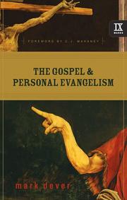 Cover of: The Gospel and Personal Evangelism by Mark Dever