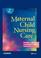 Cover of: Maternal-child Nursing Care