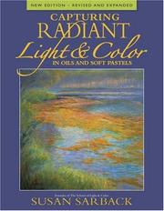 Cover of: Capturing Radiant Light & Color in Oils and Soft Pastels