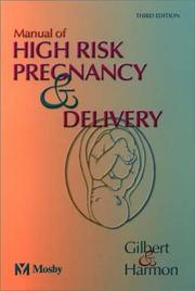Manual of high risk pregnancy & delivery by Elizabeth Stepp Gilbert