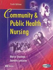 Community & public health nursing by Marcia Stanhope, Jeanette Lancaster