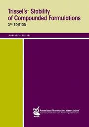 Cover of: Trissel's stability of compounded formulations / Lawrence A. Trissel.