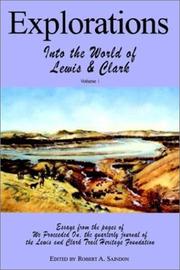 Cover of: Explorations into the World of Lewis and Clark | Robert A. Saindon