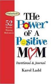 Cover of: The power of a positive mom devotional by Karol Ladd