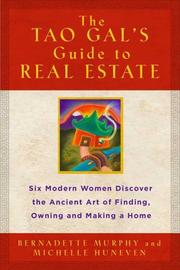 Cover of: The Tao girl's guide to real estate: six modern women discover the ancient art of finding, owning, and making a home