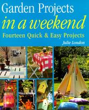 Cover of: Garden Projects in a Weekend (In a Weekend Series) by Julie London