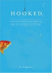 Cover of: Hooked: Write Fiction That Grabs Readers at Page One and Never Lets Them Go