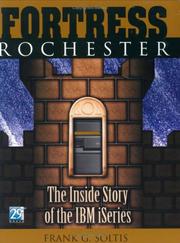 Fortress Rochester : The Inside Story of the IBM Iseries by Frank G. Soltis