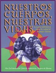 Cover of: Nuestros Cuerpos, Nuestras Vidas by Boston Women's Health Book Collective.