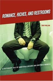 Romance, Riches, and Restrooms by Tim Phelan