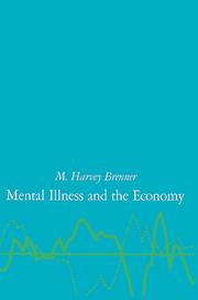 Mental Illness and the Economy by M. Harvey Brenner