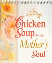 Cover of: A Little Spoonful of Chicken Soup for the Mother's Soul (Chicken Soup for the Soul)