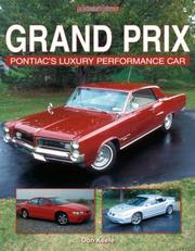 Cover of: Grand Prix: Pontiac's Luxury Performance Car (An Enthusiast's Reference)
