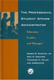 The Professional Student Affairs Administrator by Roger B. Winston