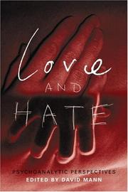Cover of: Love and hate: psychoanalytic perspectives
