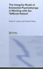 Cover of: Therapeutic impasses and encounters: the integrity model of existential psychotherapy in working with the "difficult patient"