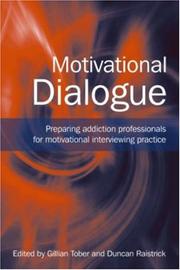 Motivational dialogue : preparing addiction professionals for motivational interviewing practice